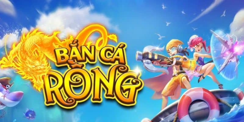 Bắn cá rồng có cách chơi đơn giản