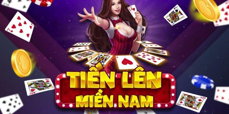 Tiến Lên Miền Nam là trò chơi được yêu thích nhất