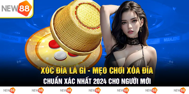 Xóc đĩa là gì - Mẹo chơi xóc địa chuẩn xác nhất từ cao thủ 3 Xóc đĩa là gì - Mẹo chơi xóa đĩa chuẩn xác nhất 2024 cho người mới