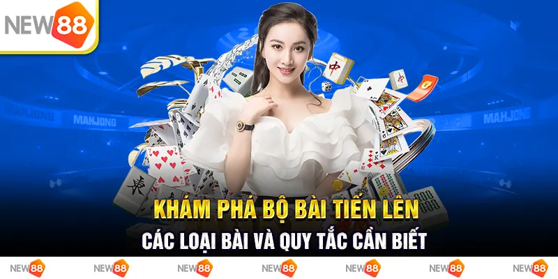 Khám phá bộ bài tiến lên - Các loại bài và quy tắc cần biết 1 Khám phá bộ bài tiến lên - Các loại bài và quy tắc cần biết