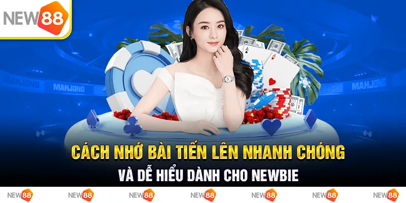 Cách nhớ bài tiến lên nhanh chóng & dễ hiểu dành cho newbie 1 Cách nhớ bài tiến lên nhanh chóng & dễ hiểu dành cho newbie