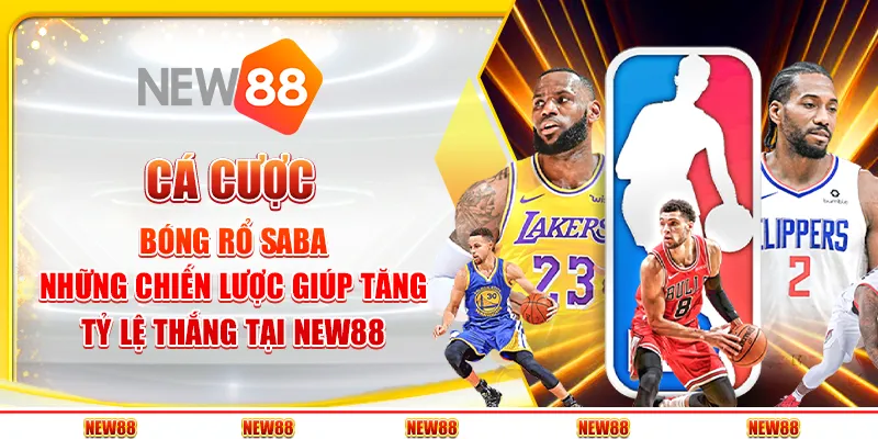 Cá cược bóng rổ Saba: Những chiến lược giúp tăng tỷ lệ thắng tại New88 3 Cá cược bóng rổ Saba: Những chiến lược giúp tăng tỷ lệ thắng tại New88