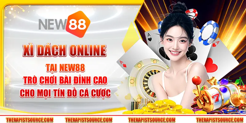 Xì dách online tại New88 - Trò chơi bài đỉnh cao cho mọi tín đồ cá cược