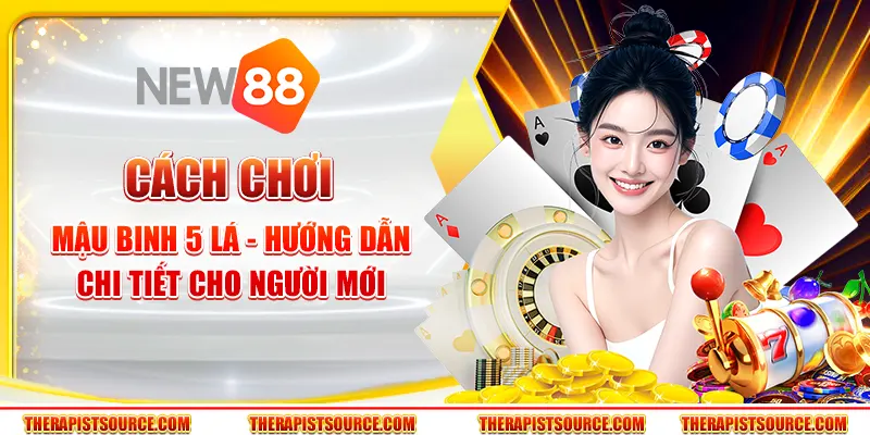 Cách chơi Mậu Binh 5 lá - Hướng dẫn chi tiết cho người mới 8 Cách chơi Mậu Binh 5 lá - Hướng dẫn chi tiết cho người mới