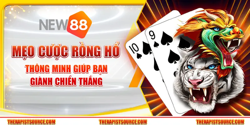 Mẹo cược Rồng Hổ thông minh giúp bạn giành chiến thắng