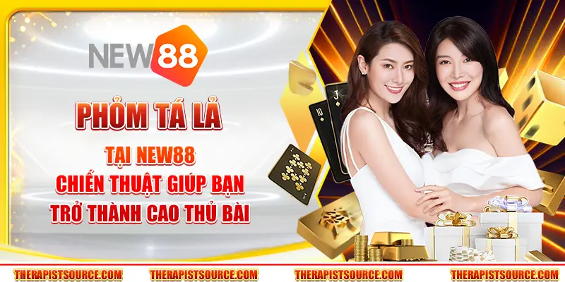 Phỏm tá lả tại New88 - Chiến thuật giúp bạn trở thành cao thủ bài