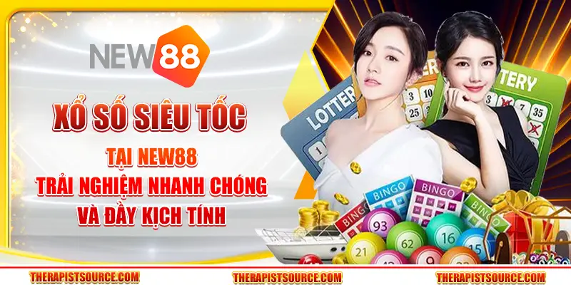 Xổ số siêu tốc tại New88 – Trải nghiệm nhanh chóng và đầy kịch tính