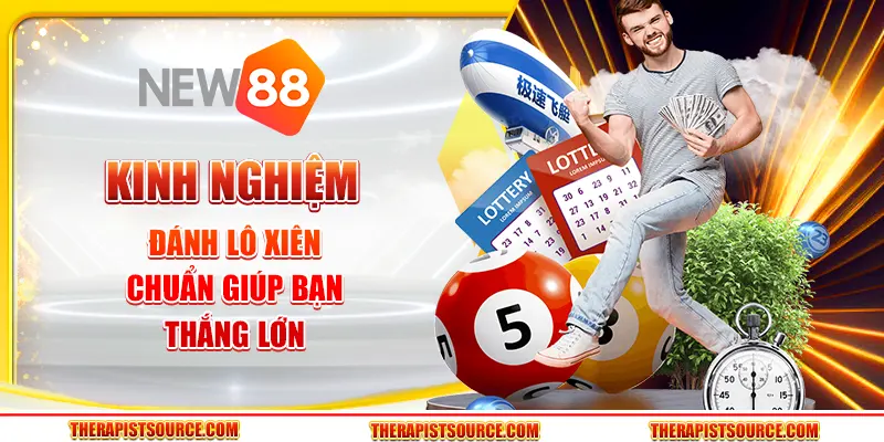 Kinh nghiệm đánh lô xiên chuẩn giúp bạn thắng lớn