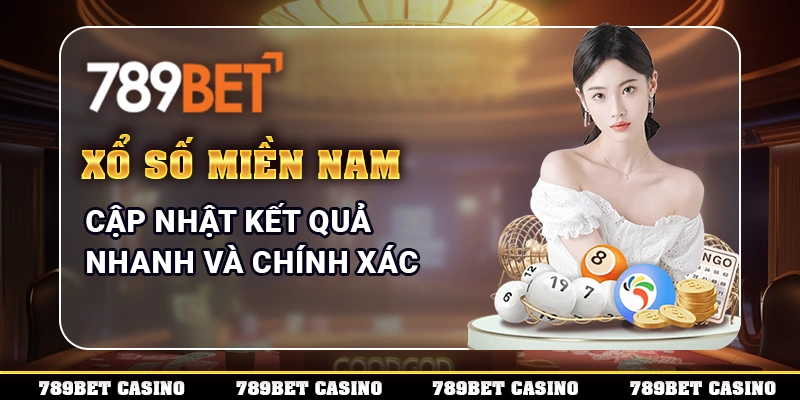 Xổ Số Miền Nam – Cập Nhật Kết Quả Nhanh Và Chính Xác