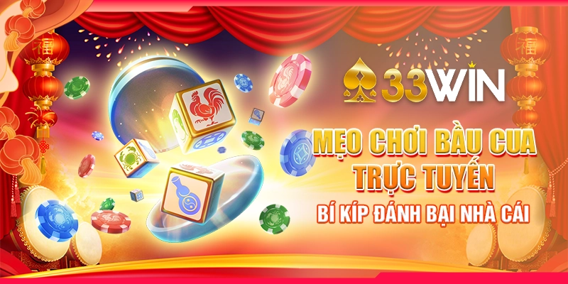 Mẹo Chơi Bầu Cua Trực Tuyến: Bí Kíp Đánh Bại Nhà Cái