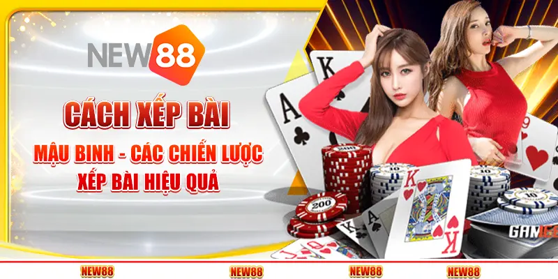 Cách xếp bài Mậu Binh - Các chiến lược xếp bài hiệu quả 8 Cách xếp bài Mậu Binh - Các chiến lược xếp bài hiệu quả