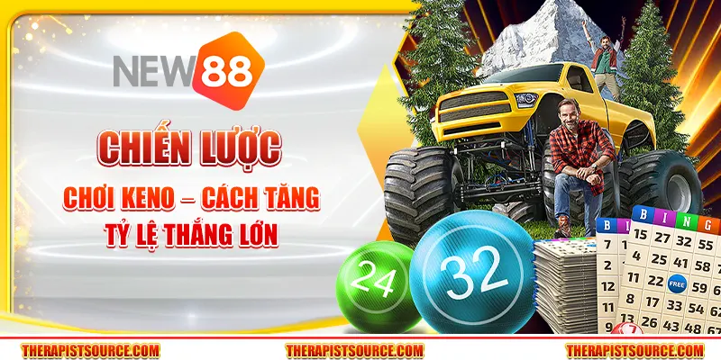 Chiến lược chơi Keno – Cách tăng tỷ lệ thắng lớn