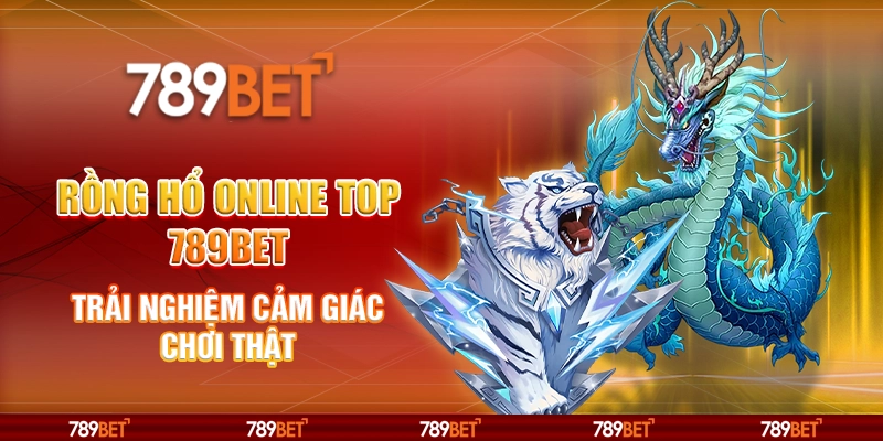 Rồng Hổ Online Top