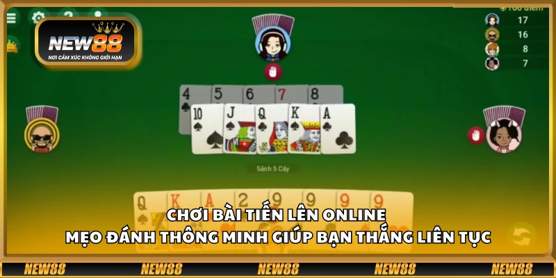 Chơi bài Tiến Lên online – Mẹo đánh thông minh giúp bạn thắng liên tục 9 Chơi bài Tiến Lên online – Mẹo đánh thông minh giúp bạn thắng liên tục