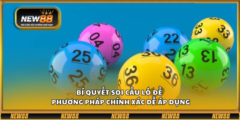 Bí quyết soi cầu lô đề – Phương pháp chính xác dễ áp dụng 5 Bí quyết soi cầu lô đề – Phương pháp chính xác dễ áp dụng