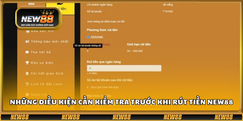 Những điều kiện cần kiểm tra trước khi rút tiền New88